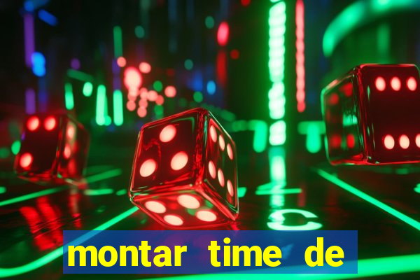 montar time de futebol online